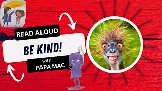 Be Kind! Read Aloud with Papa Mac. Connecting printing with learning to read!