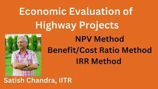 Economic evaluation of Highway Projects, IRC SP 30. Three methods explained with examples.