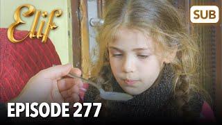 Elif Episode 277 | English Subtitle