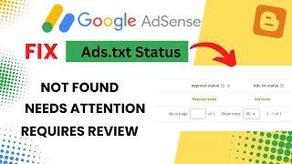 Fix Google AdSense Ads.txt Status Not Found / Needs Attention [SOLVED]
