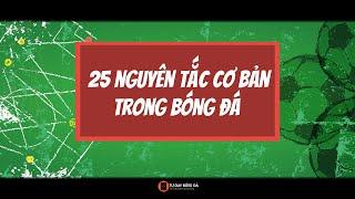 25 NGUYÊN TẮC CƠ BẢN TRONG BÓNG ĐÁ (FULL)