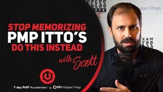 Stop Memorizing PMP ITTOs, Do THIS Instead! | PM Master Prep