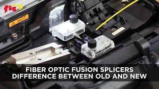 What Is the Difference Between Old and New Fusion Splicers?