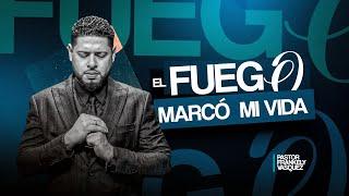 El Fuego Marco Mi Vida / Pastor Frankely Vásquez