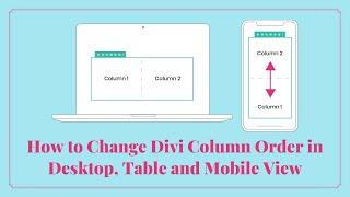 How to Change Divi Column Order in Desktop, Table and Mobile View