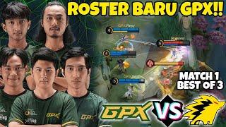 Yg gw Tgu2 GPX DENGAN ROSTER BARUNYA!! GPX VS ONIC MATCH 1!!