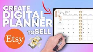 How To Create A Digital Planner To Sell on Etsy! Step-By-Step Guide