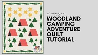 Woodland Camping Adventure Quilt Tutorial