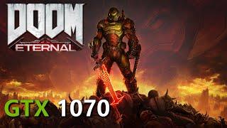 DOOM Eternal | GTX 1070 Benchmark | 1440P