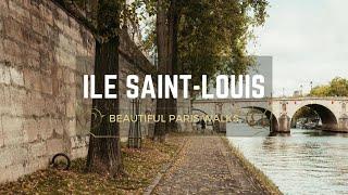 Beautiful Paris Walks: The Ile Saint Louis