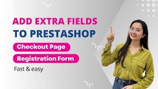 Easily Set Up & Collect Additional Customer Fields in PrestaShop