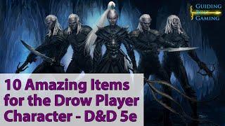 10 Amazing Items for the Dark Elf/Drow Player Character - D&D 5e