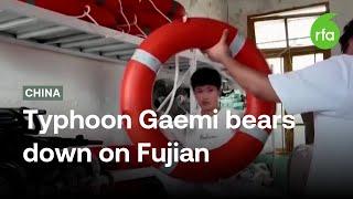 China’s Fujian prepares for Typhoon Gaemi | Radio Free Asia (RFA)