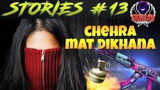 CS:GO STORIES #13 | CHEHRA MAT DIKHANA | SIDSCAN GAMING