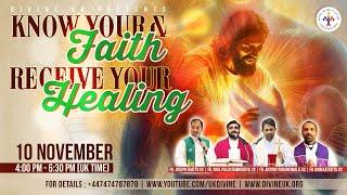 (LIVE) Know Your Faith & Receive Your Healing (10 November 2024) Divine UK