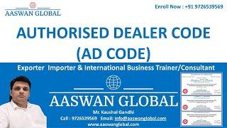 Export Import: Authorized Dealer Code (AD Code)