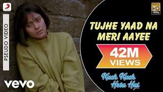 Tujhe Yaad Na Meri Aayee Best Song - Kuch Kuch Hota Hai|Shah Rukh Khan|Kajol|Udit Narayan