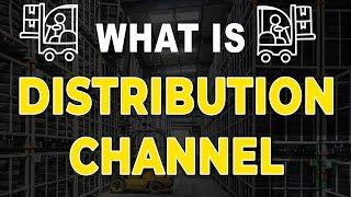 What is Distribution Channel | Types of Distribution Channel  | Distribution Channel explained