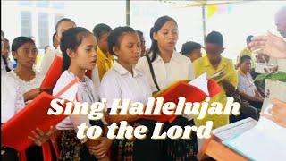 Sing Hallelujah to the Lord - Koor Serah Terima Jabatan Kepala SMPK Sadar Ranggu