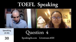 TOEFL Speaking - Question 4 - Livestream #020