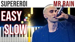 SUPEREROI - Mr Rain - SANREMO 2023 - EASY SLOW Piano Tutorial with Melody + Chords + Bass4K