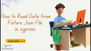 How to Read Data from Fixture Json File in cypress| Cypress Fixtures | Study Supreme Part 20