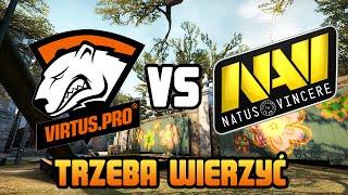 TRZEBA WIERZYĆ - Virtus.pro vs Na'Vi @ Overpass