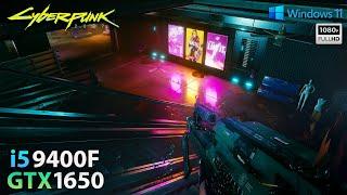 Cyberpunk 2077 Test in Windows 11 (GTX 1650 + i5 9400F)