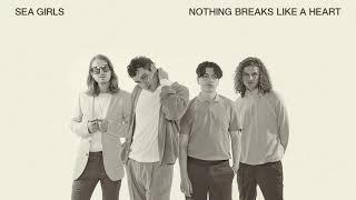 Sea Girls - Nothing Breaks Like A Heart (Official Audio)