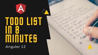 Angular 12 - Todo List in 8 Minutes