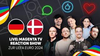 LIVE: Deutschland - Dänemark | Reaction Show | UEFA EURO 2024 | MAGENTA TV