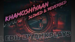 Khamoshiyan - Arijit Singh (Slowed+Reverb+Lofi) | PUBG EDIT | AHK PLAYS | #shorts