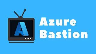 Azure Bastion - Private and fully managed RDP and SSH access to your virtual machines