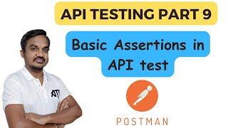 Part 9: How to put Assertions/Validations in your API tests