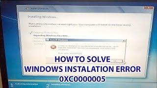 Windows installation encountered an unexpected error (0xC0000005)