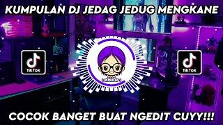 KUMPULAN DJ TIKTOK VIRAL 2021 || DJ JEDAG JEDUG MENGKANE