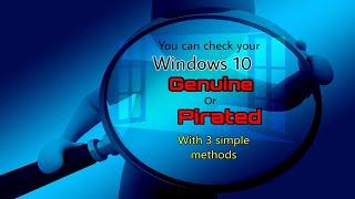 How to check windows 10 is genuine or pirated