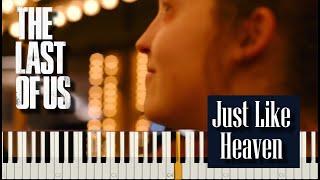 Just Like Heaven (The Last of Us) - piano tutorial