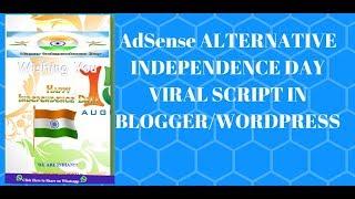 AdSense ALTERNATIVE INDEPENDENCE DAY VIRAL SCRIPT IN BLOGGER/WORDPRESS