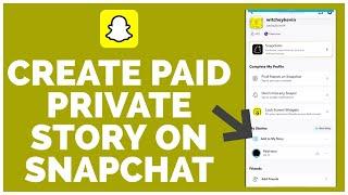 Snapchat: How to Create Paid Private Story on Snapchat 2022 | Make Stories on Snapchat That Pays