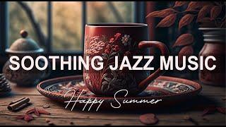 Summer jazz - Relaxing jazz playlist - Smooth jazz music for work, study #10