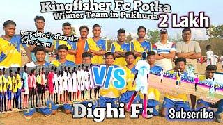 KINGFISHER FC POTKA VS DIGHI FC|Pukhuria Final Match Highlights| Two Days Football Tournament