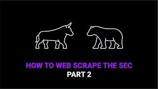 How to Web Scrape the SEC | Part 2