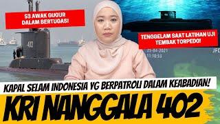 BERPATROLI DALAM KEABADIAN - KRI NANGGALA 402