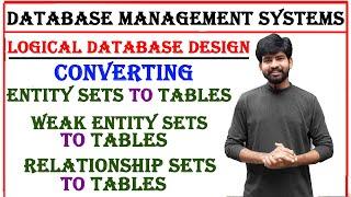 logical database design in dbms | converting entity set, weak entity set, relationship set to tables