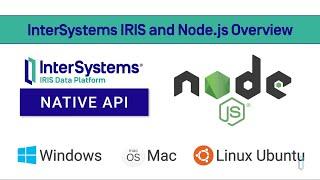 InterSystems IRIS and Node.js Overview