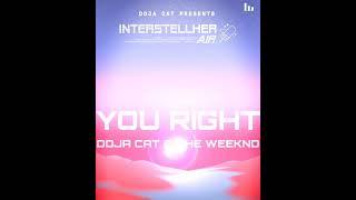 Doja cat - You right ( feat The Weeknd ) official snippet