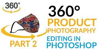 How To Do 360 Product Photography Editing for Ecommerce in Photoshop Part - 2