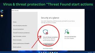 2024 FIX Virus & threat protection "Threat Found start actions " in Windows 10 /11