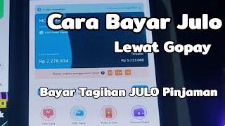 Cara Bayar Julo Lewat Gopay Terbaru 2024 | Bayar Tagihan JULO Pinjaman